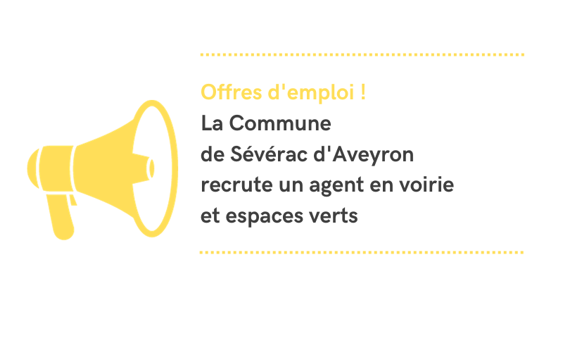 Lire la suite à propos de l’article LA COMMUNE DE SÉVÉRAC D’AVEYRON RECRUTE UN AGENT EN VOIRIE ET ESPACES VERTS
