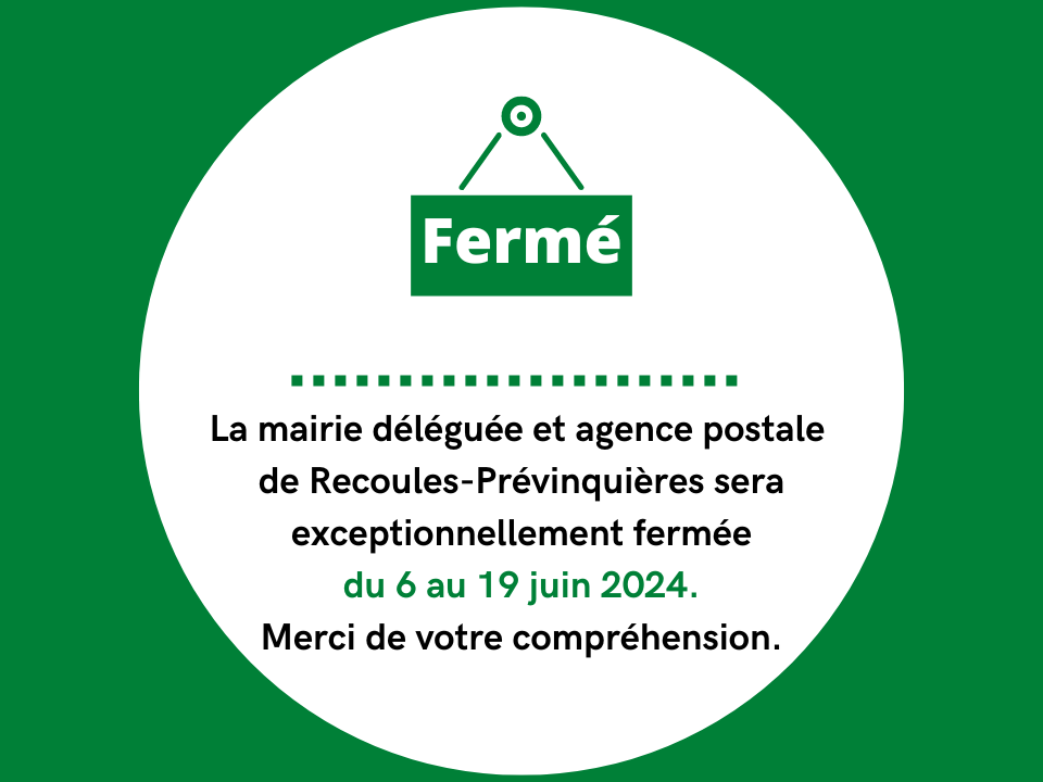 Lire la suite à propos de l’article // MAIRIE DÉLÉGUÉE ET AGENCE POSTALE DE RECOULES-PRÉVINQUIÈRES FERMÉE //