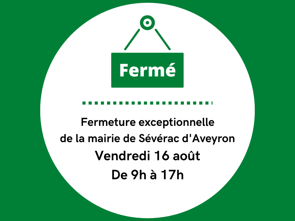 Lire la suite à propos de l’article // VENDREDI 16 AOÛT : FERMETURE EXCEPTIONNELLE DE LA MAIRIE DE 9H À 17H //